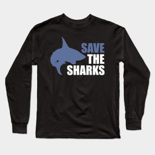 Save the Sharks save the fins Long Sleeve T-Shirt